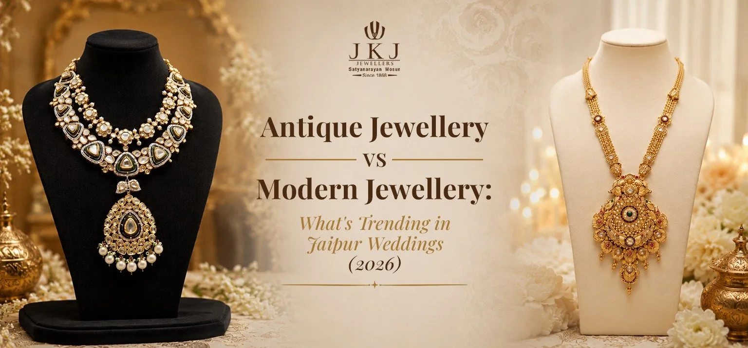 Antique Jewellery vs Modern Jewellery: What’s Trending in Jaipur Weddings (2026)